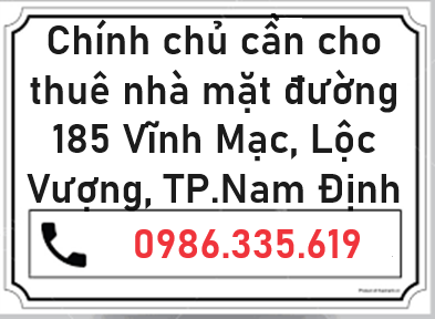 Chính chủ cần cho thuê nhà mặt đường 185 Vĩnh Mạc – Lộc Vượng – TP Nam Định, 0986335619 - Ảnh chính